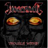 JUGGERNAUT - Trouble Within (2019) LP
